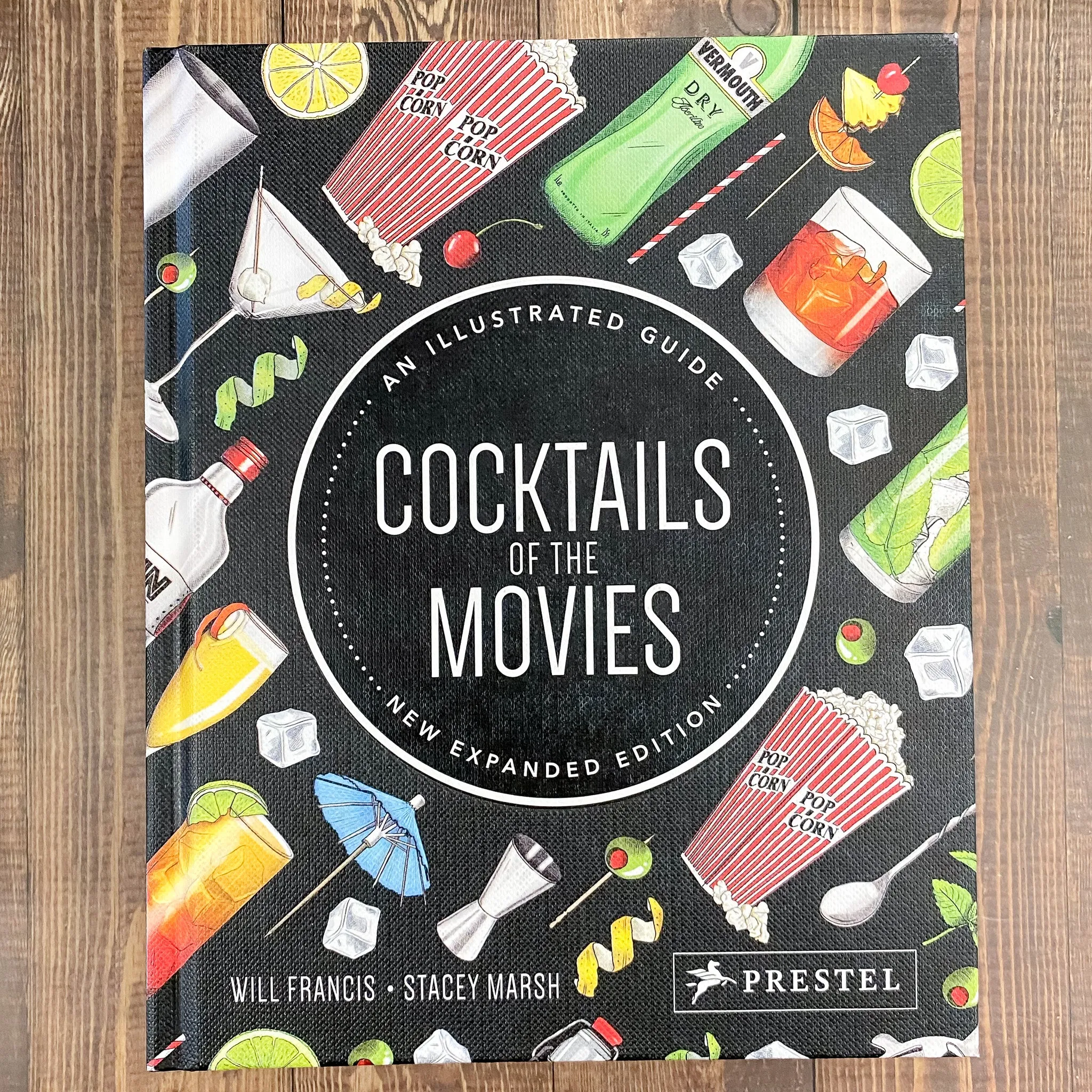 Cocktails of the Movies: An Illustrated Guide to Cinematic Mixology New Expanded Edition Book