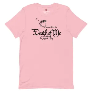 Smile 2 Death of Me As Seen On Unisex T-shirt