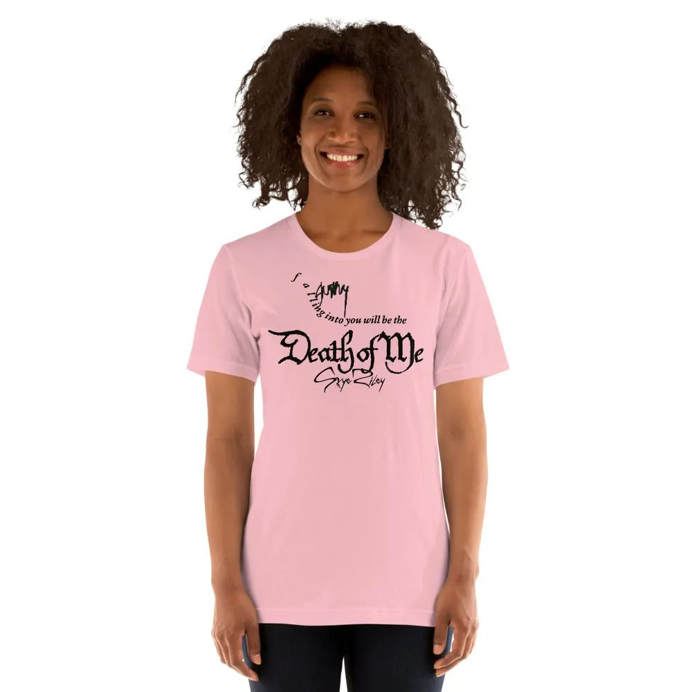 Smile 2 Death of Me As Seen On Unisex T-shirt